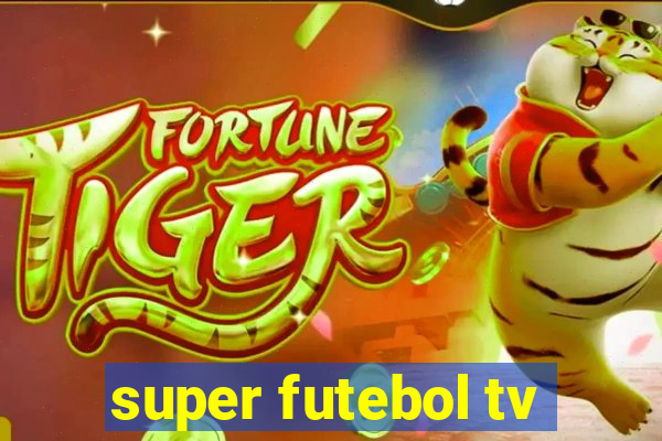 super futebol tv